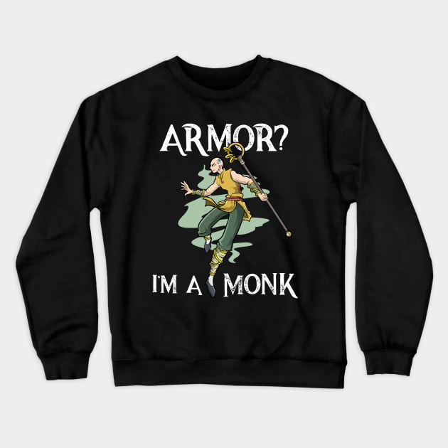 Monk Class RPG Roleplaying LARP Dungeon Gamer Boardgame Crewneck Sweatshirt by TellingTales